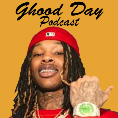 Ghood Day Podcast