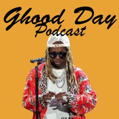 Ghood Day Podcast