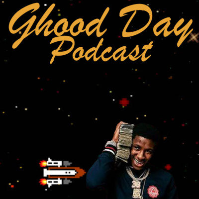 Ghood Day Podcast