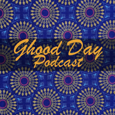 Ghood Day Podcast