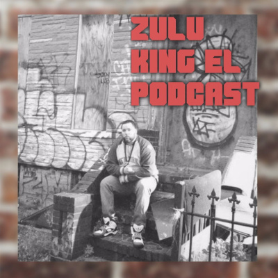 Zulu King El Podcast