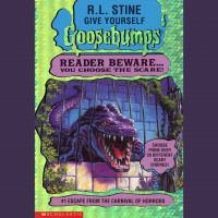 Give Yourself Goosebumps #1: Escape From The Carnival Of Horrors