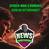Spider-Man 4, Green Goblin,  Daisy Ridley Rumors : Weekly Geek Full Epiosde