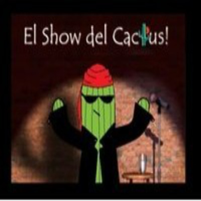 Podcast De El Show Del Cactus