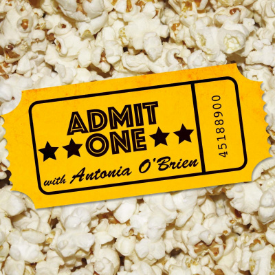 Admit One With Antonia Obrien