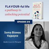 690: EP 3. Flavour-ful Lives - Soma Biswas Vajpayee