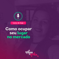 #271- Como ocupar seu lugar no mercado