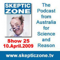 The Skeptic Zone #25 - 10.April.2009