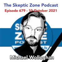 The Skeptic Zone #679 - 10.October.2021