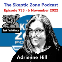 The Skeptic Zone #735 - 6.November.2022
