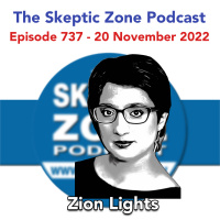 The Skeptic Zone #737 - 20.November.2022