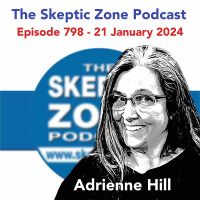 The Skeptic Zone #798 - 21.January.2024