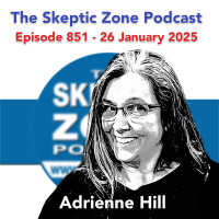 The Skeptic Zone #851 - 26.January.2025
