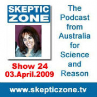 The Skeptic Zone #24 - 3.April.2009