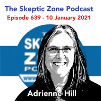 The Skeptic Zone #639 - 10.January.2021