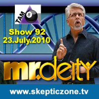 The Skeptic Zone #92 - 23.July.2010