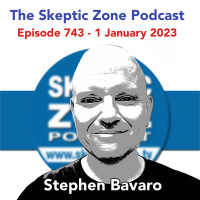 The Skeptic Zone #743 - 1.January.2023