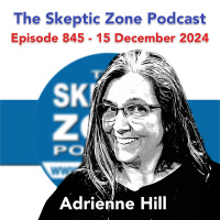 The Skeptic Zone #845 - 15.December.2024