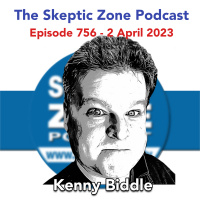 The Skeptic Zone #756 - 2.April.2023