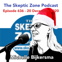 The Skeptic Zone #636 - 20.December.2020