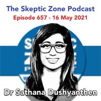 The Skeptic Zone #657 - 16.May.2021