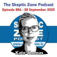 The Skeptic Zone #886 - 28.September.2025