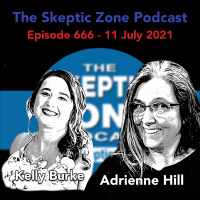 The Skeptic Zone #666 - 11.July.2021