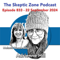 The Skeptic Zone #833 - 22.September.2024