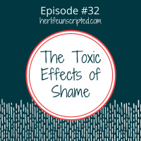32: The Toxic Effects of Shame