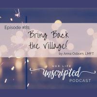 81: Bring Back the Village!