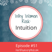 51: Why Women Rock: Intuition