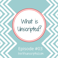 03: What is Unscripted?