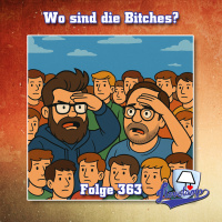 Folge 363 - Wo sind die Bitches?