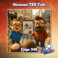 Folge 348 - Strassen TED Talk