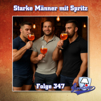 Folge 347 - Starke Männer mit Spritz