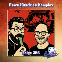 Neue Folge 356 - Rewe-Hitschies-Komplex