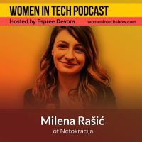 Milena Rasic of Netokracija, Balkan’s Leading Digital Media Company For Startups, Digital Marketing And Technology Folks: Women in Tech Serbia