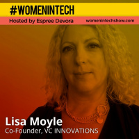 Lisa Moyle, Co-Founder of VC INNOVATIONS Creating Content, Building Communities, and Designing Experiences: Women In Tech Lithuania