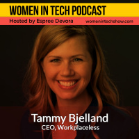 Tammy Bjelland of Workplaceless, We Teach Teams How To Work Remote: Women In Tech