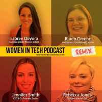Remix: Karen Greene, Jennifer Smith, and Rebecca Jones: Women In Tech