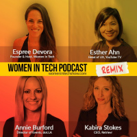 Remix: Esther Ahn, Kabira Stokes, and Annie Burford: Women In Tech