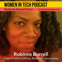 Blast From The Past: Robinne Burrell of Redflight, Embracing The New Standard Of Innovation: Women in Tech Los Angeles