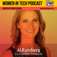 JJ Ramberg of Goodpods: Women In Tech California