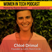 Chloë Drimal, Founder  CEO of Yoni Circle Connecting Womxn More Deeply to Themselves and Others Through Storytelling: Women In Tech Los Angeles
