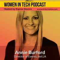 Annie Burford of dot.LA, The Power Of Pause : Women In Tech California