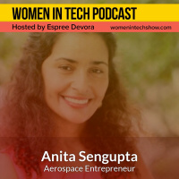 Space Exploration and Entrepreneurship Featuring Dr. Anita Sengupta, Rocket Scientist  Aerospace Engineer: Women In Tech Los Angeles