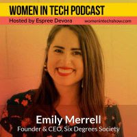 Blast From The Past: Emily Merrell of Six Degrees Society, Women All Over The Country Who Empower Themselves And Each Other: Women in Tech California