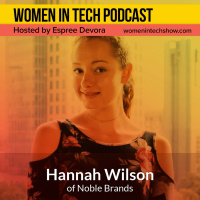 Blast From The Past: Hannah Wilson of Noble Brands, Diving Into The Tech World At A Young Age: Women in Tech Georgia