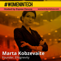 Marta Kobzevaite, Founder of Ellongevity Personalized Health Optimization Consultation: Women In Tech Lithuania