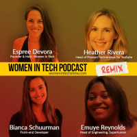 Remix: Heather Rivera, Emuye Reynolds, And Bianca Schuurman: Women In Tech